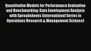 [PDF Download] Quantitative Models for Performance Evaluation and Benchmarking: Data Envelopment
