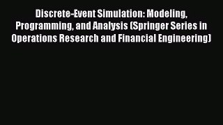 [PDF Download] Discrete-Event Simulation: Modeling Programming and Analysis (Springer Series