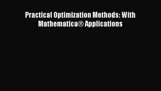 [PDF Download] Practical Optimization Methods: With Mathematica® Applications [PDF] Full Ebook