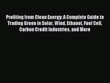 [PDF Download] Profiting from Clean Energy: A Complete Guide to Trading Green in Solar Wind