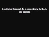 [PDF Download] Qualitative Research: An Introduction to Methods and Designs [Download] Online