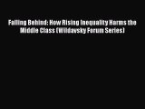 [PDF Download] Falling Behind: How Rising Inequality Harms the Middle Class (Wildavsky Forum