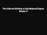 Download The Collected Writings of John Maynard Keynes: Volume 27 PDF Free