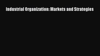 [PDF Download] Industrial Organization: Markets and Strategies [Read] Full Ebook