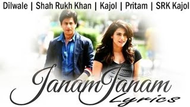 Janam Janam – Dilwale Shah Rukh Khan Kajol Pritam SRK Kajol Lyric Video 2015 By piku