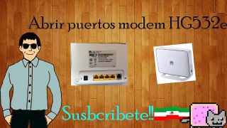 Como abrir los puertos en modem HG532e Telmex(etc..)