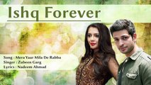 Mera Yaar Mila De Rabba By Zubeen Garg - Hindi Song -- Ishq Forever
