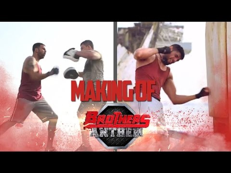 Making of Brothers Anthem - Akshay Kumar, Sidharth Malhotra, Jackie Shroff