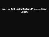 [PDF Download] Say's Law: An Historical Analysis (Princeton Legacy Library) [Download] Full