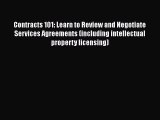 Download Contracts 101: Learn to Review and Negotiate Services Agreements (including intellectual