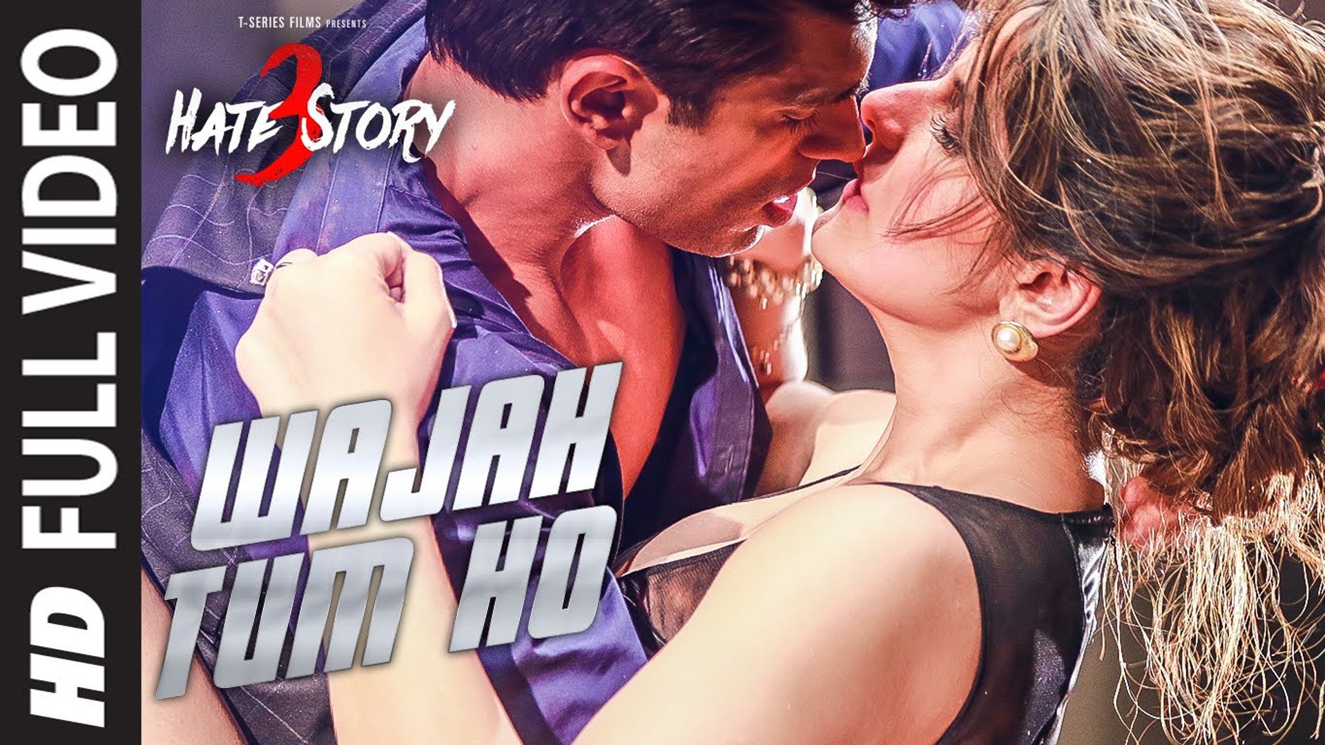 WAJAH TUM HO Full Video Song | HATE STORY 3 Songs | Zareen Khan, Karan  Singh Grover | Movie song - video Dailymotion