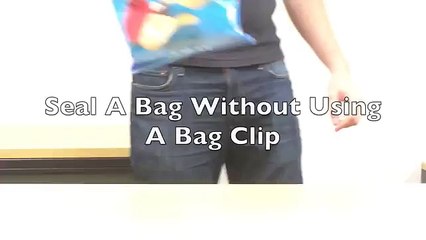 How To Seal A Bag Of Chips Without Using A Bag Clip [Low, 360p]