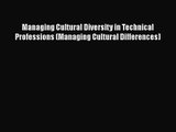 [PDF Download] Managing Cultural Diversity in Technical Professions (Managing Cultural Differences)