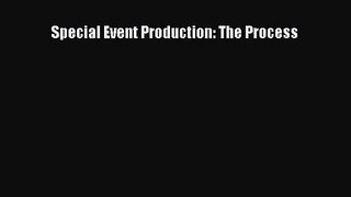 [PDF Download] Special Event Production: The Process [Read] Full Ebook