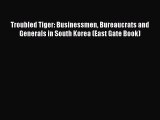 [PDF Download] Troubled Tiger: Businessmen Bureaucrats and Generals in South Korea (East Gate