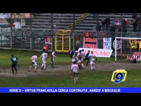 Serie D | Virtus Francavilla cerca continuità, il Nardò a Bisceglie