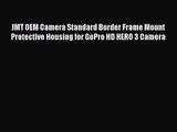 JMT OEM Camera Standard Border Frame Mount Protective Housing for GoPro HD HERO 3 Camera