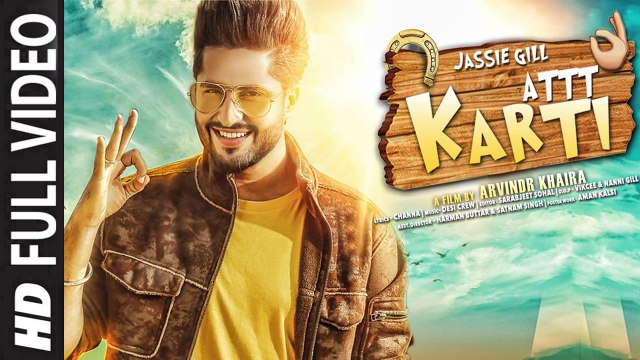 Attt Karti (Full Video) Jassie Gill, Desi Crew | New Punjabi Songs 2016 HD