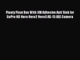 Floaty Float Box With 3M Adhesive Anti Sink for GoPro HD Hero Hero2 Hero3 AS-15 AEE Camera
