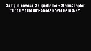 Samgu Universal Saugerhalter   Stativ Adapter Tripod Mount f?r Kamera GoPro Hero 3/2/1