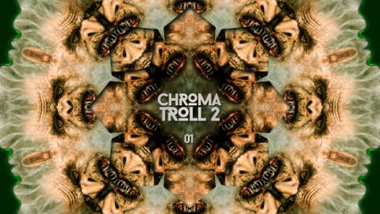 CHROMA S01.01. TROLL2