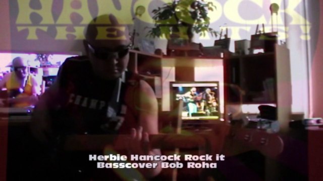 Herbie Hancock Rock it HD720 m2 Bass cover5 Bob Roha