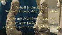 Homélie de la solennité de Sainte Marie, Mère de Dieu ( 1er janvier 2016 )