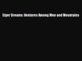 Eiger Dreams: Ventures Among Men and Mountains