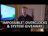 SYSTEM GIVEAWAY [CLOSED] & Overclocking On 