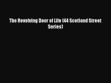 [PDF Download] The Revolving Door of Life (44 Scotland Street Series) [PDF] Online