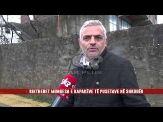 RIKTHEHET MUNGESA E KAPAKËVE TË PUSETAVE NË SHKODËR