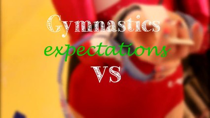 Gymnastics (Expectations Vs Reality)