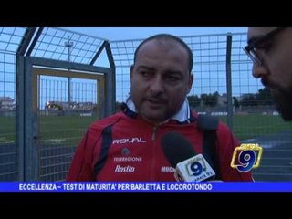 ECCELLENZA | Test di maturità per Barletta e Locorotondo