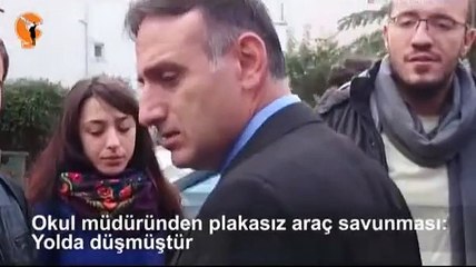 Okul müdüründen plakasız araç savunması ‘Yolda düşmüştür’