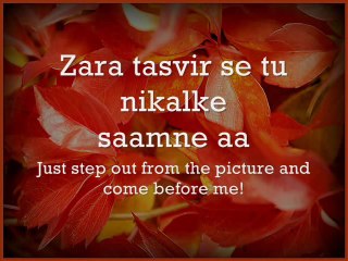 Zara Tasveer Se Tu Nikal Ke Samne Aa Meri Mehbooba -- Lyrics -- English Sub  - video Dailymotion