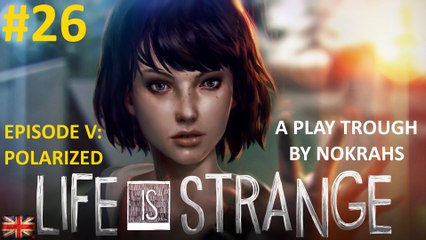"Life is Strange" "PC" - "PlayTrough" (26)