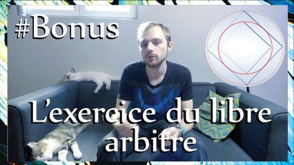 PHILOSOPHER #Bonus | L'exercice du libre arbitre