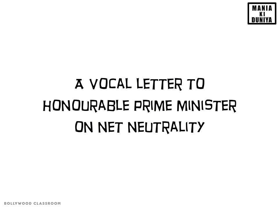 A Vocal Letter to The PM on Net Neutrality