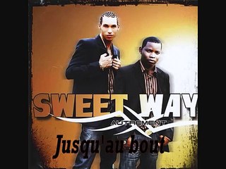 Sweet Way   Jusqu'au bout