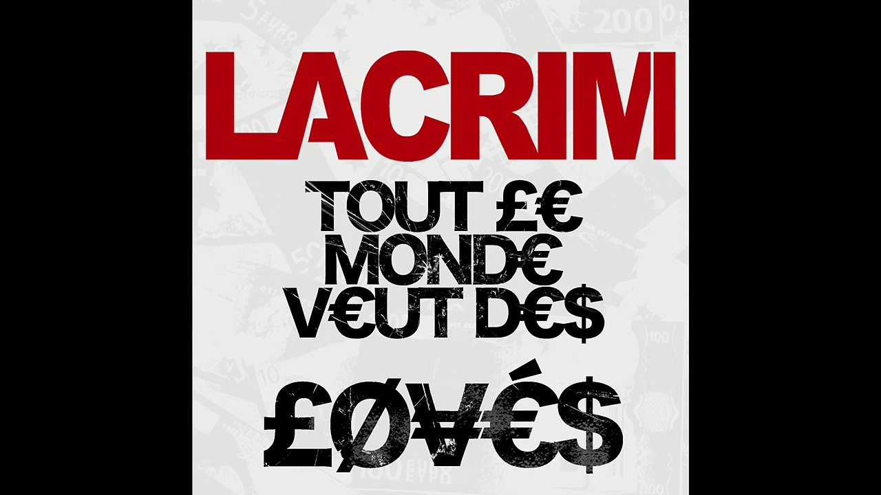 Lacrim - Tout Le Monde Veut Des Lovés