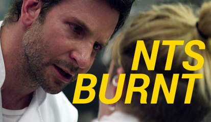 NTS: Burnt Movie (2015) (Bradley Cooper) Review
