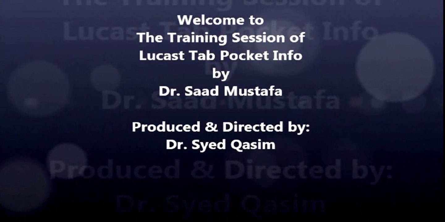 Lucast Tab Pocket Info Training by Dr. Saad Mustafa