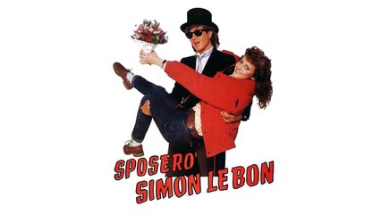 SPOSERO' SIMON LE BON (1986) Film Completo