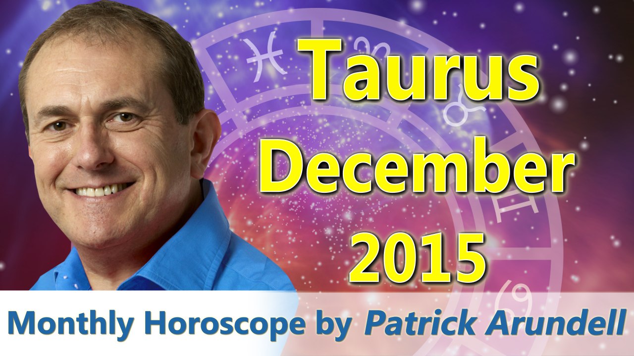 Taurus Horoscope December 2015
