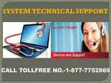 call 1-877-775-2869 for System technical service and support