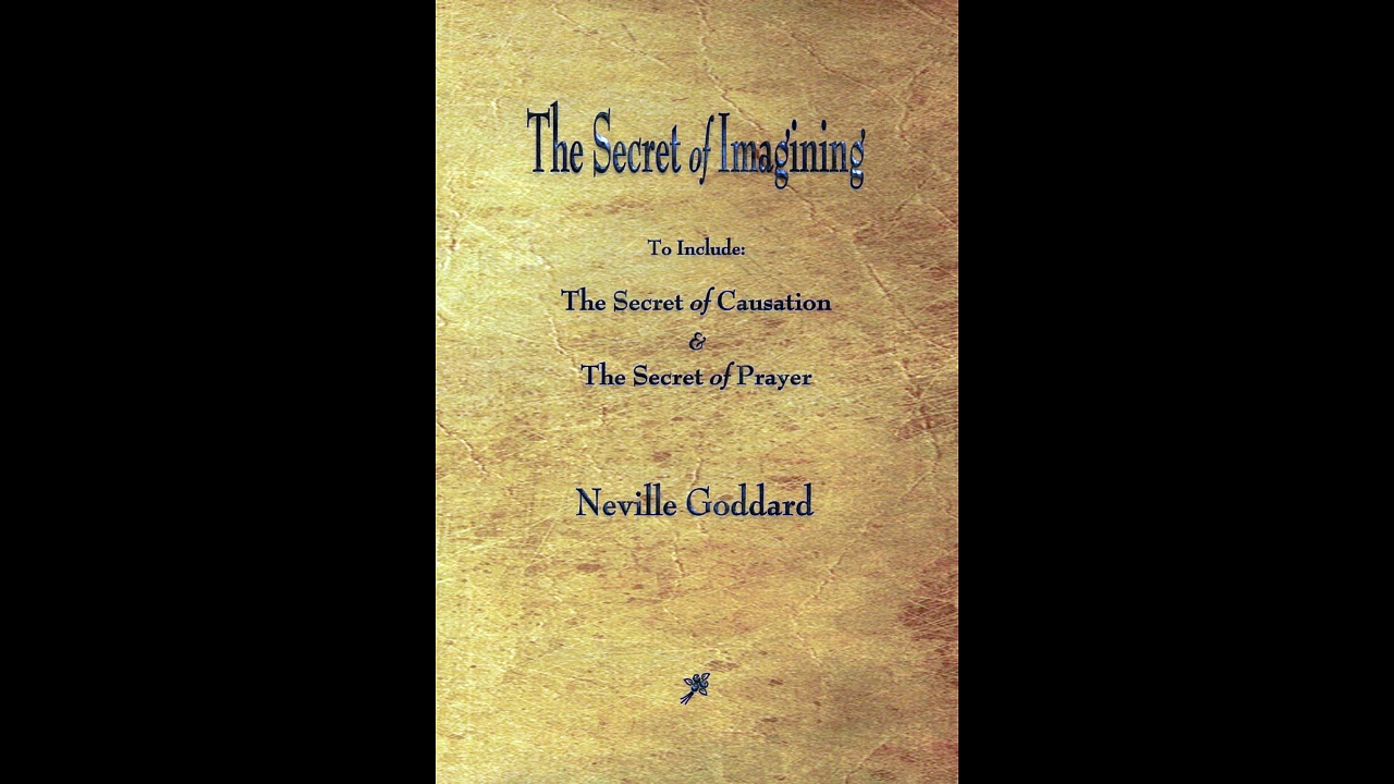 The Secret of Imagination (Neville Goddard)