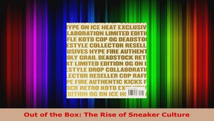 Out of the Box The Rise of Sneaker Culture