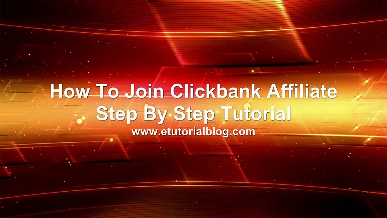 How To Join Clickbank Affiliate Step By Step Tutorial