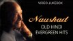 Naushad Ali Songs - Jukebox 1 - Old Hindi Evergreen hits
