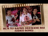 Hum To Aapke Deewane Hai (Video Song) | Aap Ke Deewane | Rishi Kapoor | Rakesh Roshan